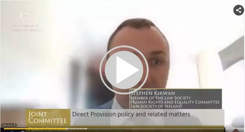 Direct Provision Policy Stephen Kirwan of KOD Lyons Solicitors appeared before the Joint Oireachtas Committee play2